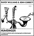 John Corbett, Davey Williams&nbsp;-&nbsp;Humdinger