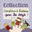 Enfant&nbsp;-&nbsp;Comptines et histoires pour les doigts