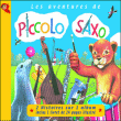 Compilation pour les enfants&nbsp;-&nbsp;Les aventures de Piccolo Saxo