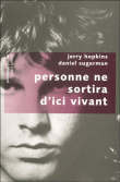 Personne ne sortira d'ici vivant&nbsp;-&nbsp;Jerry Hopkins, Daniel Sugerman