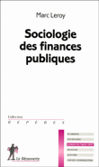Sociologie des finances publiques&nbsp;-&nbsp;Marc Leroy