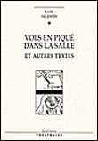 Vols en piqué dans la salle et autres textes&nbsp;-&nbsp;Karl Valentin