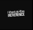 L'Esprit du Clan&nbsp;-&nbsp;Reverence