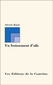 Un froissement d'aile&nbsp;-&nbsp;Sylvette Raoul