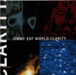 Jimmy Eat World&nbsp;-&nbsp;Clarity - Nouvelle Edition 2007