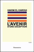 L'avenir d'une exception&nbsp;-&nbsp;Hakim El Karoui