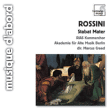 Gioachino Rossini&nbsp;-&nbsp;Stabat Mater - Catalogue 2007 Musique d'abord
