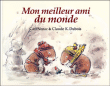 Mon meilleur ami du monde&nbsp;-&nbsp;Carl Norac, Claude K. Dubois