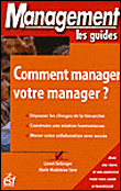 Comment manager son manager&nbsp;-&nbsp;Lionel Bellenger, Marie-Madeleine Seve