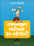 Comment prévoir sa météo ?
