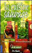 La cuisine sauvage&nbsp;-&nbsp;Annie-Jeanne Bertrand, Bernard Bertrand