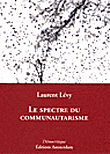 Le spectre du communautarisme&nbsp;-&nbsp;Laurent Levy, Jérôme Vidal