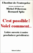 C'est posssible ! Voici comment...&nbsp;-&nbsp;Michel Pébereau, Bernard Spitz