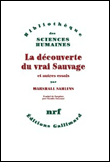 La découverte du vrai sauvage et autres essais&nbsp;-&nbsp;Marshall Sahlins