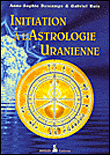 Initiation à l'astrologie uranienne&nbsp;-&nbsp;A.S. Descamps, G. Ruis