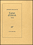 Carnet d'URSS&nbsp;-&nbsp;André Malraux