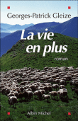 La vie en plus&nbsp;-&nbsp;Georges Patrick Gleize
