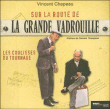 Sur la route de la grande vadrouille&nbsp;-&nbsp;Vincent Chapeau