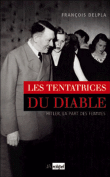 Les tentatrices du diable&nbsp;-&nbsp;François Delpla
