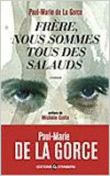 Frères, nous sommes tous des salauds&nbsp;-&nbsp;Paul-Marie de La Gorce