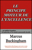 Le principe moteur de l'excellence&nbsp;-&nbsp;Marcus Buckingham