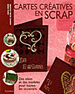 Cartes créatives en scrap&nbsp;-&nbsp;T. Rehri, N. Sichel-Dulong