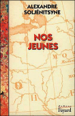Nos jeunes&nbsp;-&nbsp;Alexandre Soljenitsyne