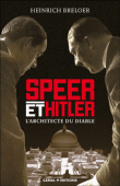 Speer et Hitler, l'architecte du diable&nbsp;-&nbsp;Heinrich Breloer
