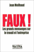 Les grands mensonges sur le travail et l'entreprise&nbsp;-&nbsp;Jean Meilhaud