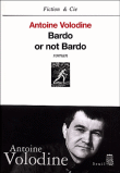 Bardo or not Bardo&nbsp;-&nbsp;Antoine Volodine
