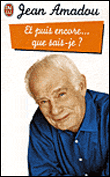 Et puis encore... que sais-je&nbsp;-&nbsp;Jean Amadou