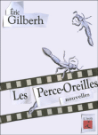 Les perce-oreilles&nbsp;-&nbsp;Eric Gilberh