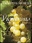 Recettes secrètes des vignerons de France&nbsp;-&nbsp;Brigitte Racine, Didier Benaouda