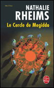 Le cercle de Megiddo&nbsp;-&nbsp;Nathalie Rheims