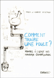Comment traire une poule ?&nbsp;-&nbsp;Hubert Deveaux, Marie Deveaux