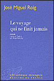 Le voyage qui ne finit jamais&nbsp;-&nbsp;José Miguel Roig