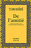 De l'amitié&nbsp;-&nbsp;Tawhidi