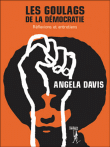 Les goulags de la démocratie&nbsp;-&nbsp;Angela Davis
