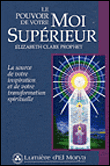 Pouvoir de votre moi supérieur&nbsp;-&nbsp;Elizabeth Clare Prophet