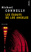 Les égouts de Los Angeles&nbsp;-&nbsp;Michael Connelly