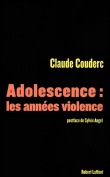 Adolescence, les années violence&nbsp;-&nbsp;Claude Couderc