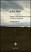 Quinze cents kilomètres à pied à travers l'Amérique&nbsp;-&nbsp;John Muir