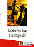 La stratégie face à la complexité&nbsp;-&nbsp;Didier Naud