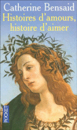 Histoires d'amour, histoires d'aimer&nbsp;-&nbsp;Catherine Bensaïd