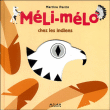 Méli-mélo chez les Indiens&nbsp;-&nbsp;Martine Perrin