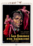 Les Femmes s'en balancent - Edition Collector&nbsp;-&nbsp;Bernard Borderie