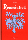 Les rennes de Noël&nbsp;-&nbsp;Thierry Dedieu