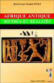 Afrique antique, mythes et réalités