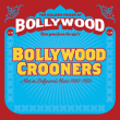Bollywood&nbsp;-&nbsp;Bollywood crooners - Digipack