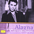 Roberto Alagna&nbsp;-&nbsp;Airs d’Opéras français